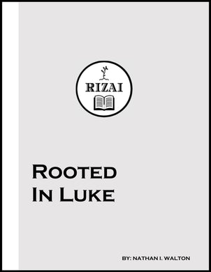 Rooted in Luke (12-Part)